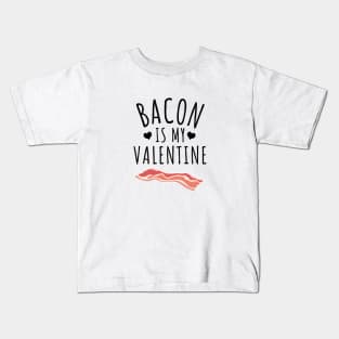 Bacon Is My Valentine Kids T-Shirt